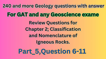240 and more Geology questions $ answer, For GAT and any Geoscience exam Part_5, Questions 6–11