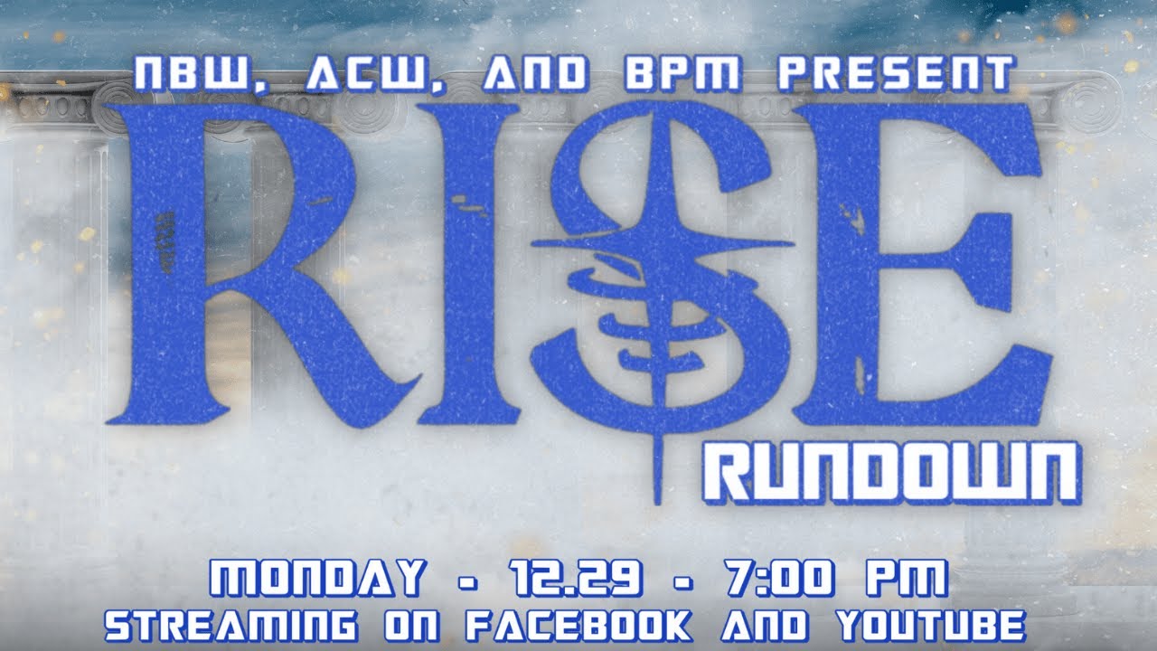 RISE Rundown — Presented by Bad Pants Media