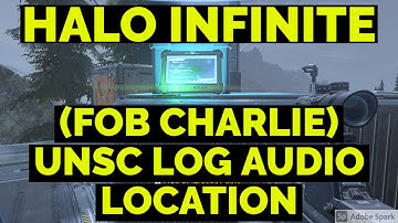 UNSC AUDIO LOG: FOB CHARLIE AREA LOG LOCATION | HALO INFINITE