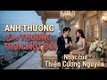 ANH THƯƠNG EM THƯƠNG TRỌN MỘT ĐỜI | THIỆN CƯƠNG NGUYÊN | ÂM NHẠC TRONG TRÁI TIM TÔI.