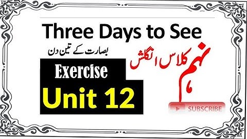 9th english Unit no 12 Three days to see Complete exercise