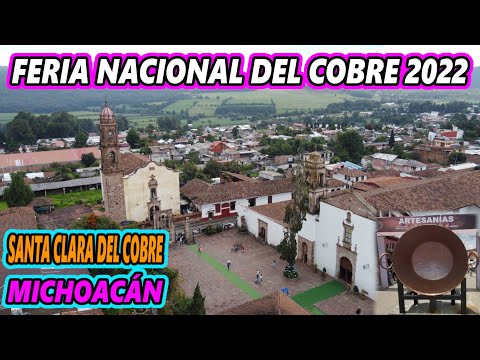 SANTA CLARA DEL COBRE MICHOACÁN PUEBLO MÁGICO / FERIA NACIONAL DEL COBRE 2022 / JUANE HALCÓN