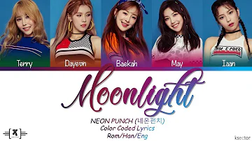 NeonPunch (네온펀치) - "MOONLIGHT" Lyrics [Color Coded Han/Rom/Eng]