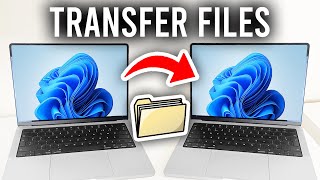 how to transfer files from laptop to laptop - full guide