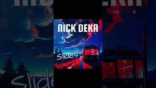 NICK DEKA - SLIDES #shorts