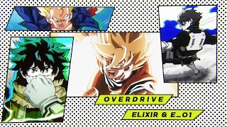 [Elixir & E_01] Overdrive