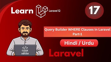 Laravel Query Builder WHERE Clauses Part-1 Tutorial in Hindi/Urdu | Laravel12 for Beginners