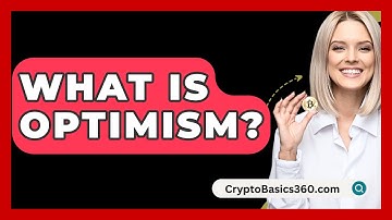 What Is Optimism? - CryptoBasics360.com