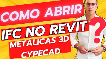 Como abrir IFC no Revit da forma correta | Arquivo exportado do Metálicas3D (CYPE)