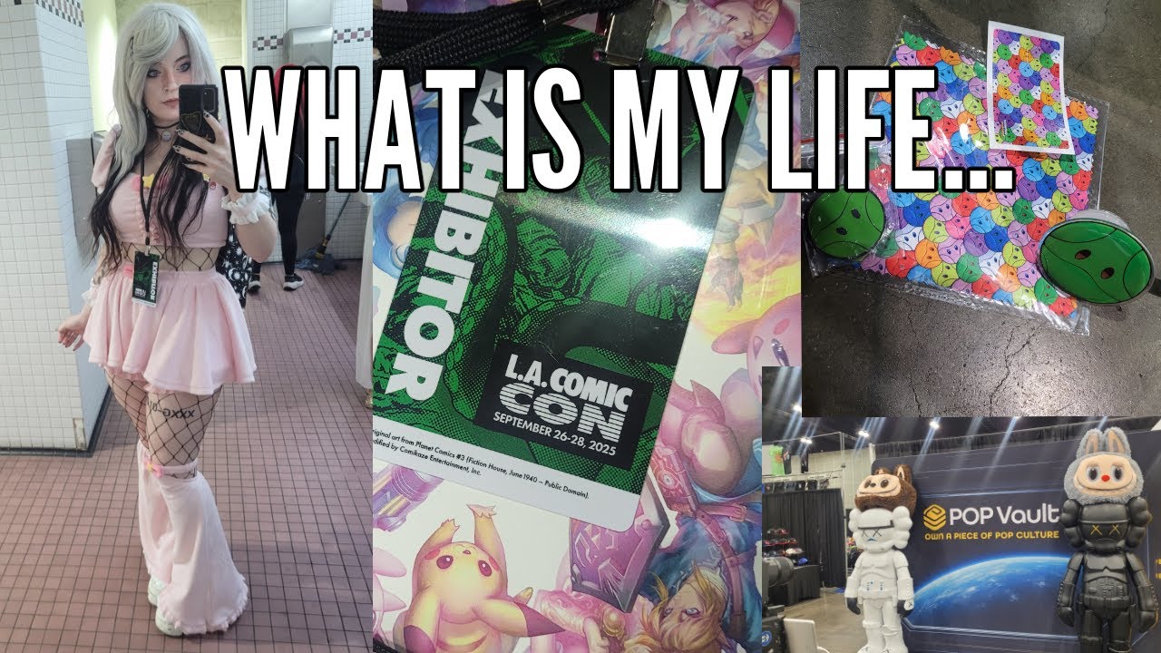 LA Comic Con...What Is My Life