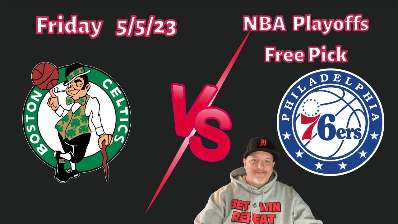 Celtics 76ers Friday 5/5/23 NBA Betting Picks and Predictions Picks & Parlays YouTube