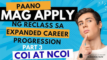 Paano mag apply ng reclassification sa Expanded Career Progression? Part 3 COI at NCOI Explained!