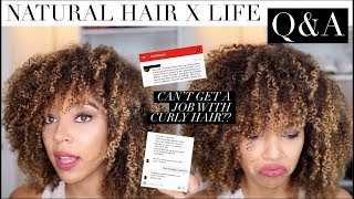 Taking Care of Natural Hair + Life Q&amp;A