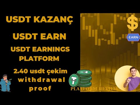 FREE 800 USDT USDT KAZANÇ DOLAR KAZAN USDT EARN PLATFORM FREE USDT 2.40 USDT ÇEKİM WİTHDRAWAL-REVIEW