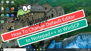 How To Change Default Editor to Notepad++  in WinSCP