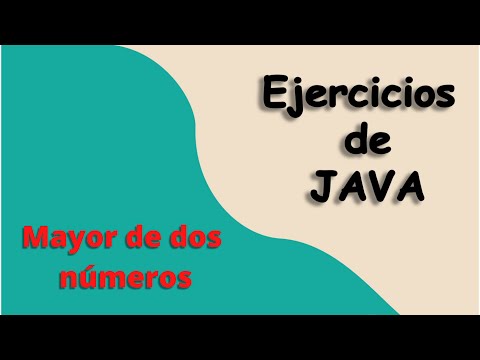 Mayor de dos números | Ejercicios  de Java