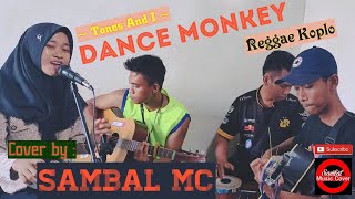 Download Lagu Dance Monkey - Tones And I (Versi Reggae Koplo Cover by Sambal MC)