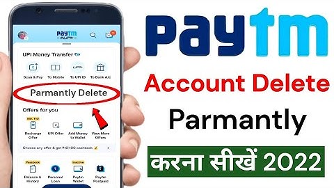 Paytm Account Delete Kaise Kare in Hindi ! How To Delete Paytm Account 2022 ! Paytm Account Delete