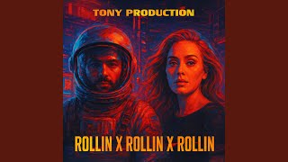 Rollin X Rollin X Rollin