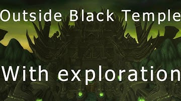WoW Patch 6.2 - How to Get Out of Black Temple - Glitch/Exploit /w Exploration