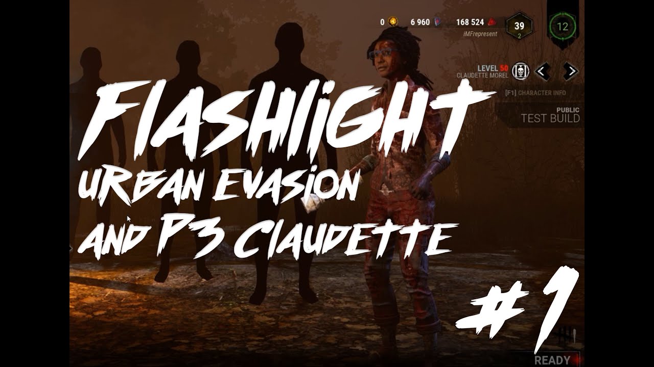 Flashlight Urban Evasion And P3 Claudette Series 1 Dead By Daylight Youtube