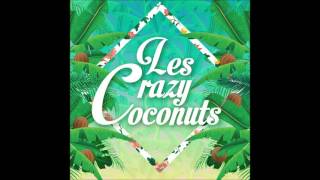 Les Crazy Coconuts   Words Unsaid