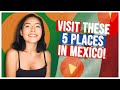 Top 5 MUST VISIT PLACES IN MEXICO