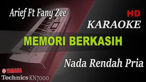 MEMORI BERKASIH - ARIEF FT FANY ZE ( NADA RENDAH PRIA ) || KARAOKE