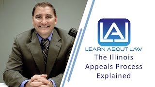 The Illinois Appeals Process | Learn About Law