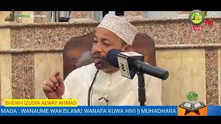 LIVE IZUDIN AHMED MADA : WANAUME WAKISLAMU / MUHADHARA TANZANIA 1443-2021