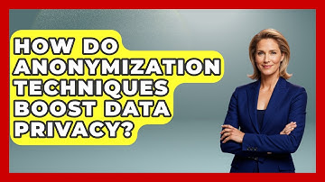 How Do Anonymization Techniques Boost Data Privacy? - AI and Technology Law