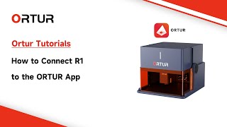 How to Connect R1 to the ORTUR App