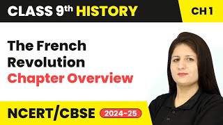 The French Revolution - Chapter Overview | Class 9 History Chapter 1 | CBSE 2024-25