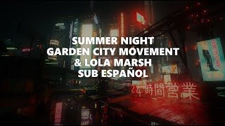 Summer Night Garden city movement & Lola Marsh Sub español