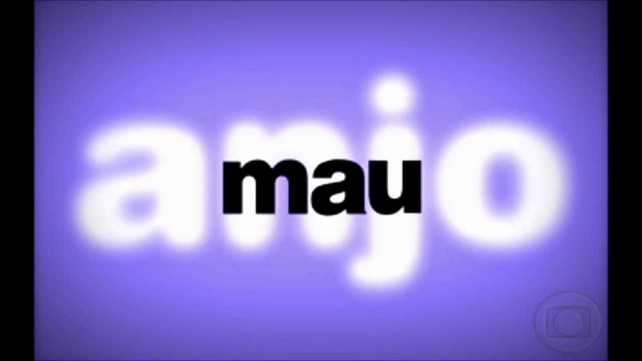 Anjo Mau- Tema de Abertura Completo