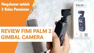 REVIEW FIMI PALM 2 AFTER 3 MONTHS OF USAGE screenshot 3