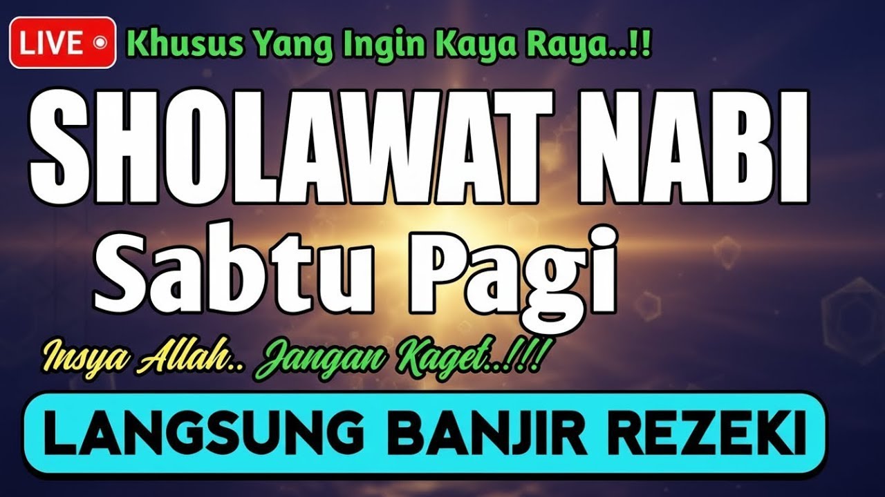 SHOLAWAT JIBRIL PENARIK REZEKI PALING MUSTAJAB, SHOLAWAT NABI MUHAMMAD SAW, Sholawat Jibri