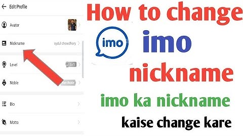 How to change imo name 2022 || how to change imo nickname || kaise change kare imo profile name..