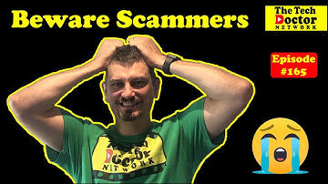 165: Beware of The Scammers - Remote Access Scam warning