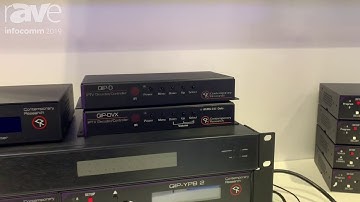 InfoComm 2019: Contemporary Research Showcases IPTV Distribution and Control Solutions