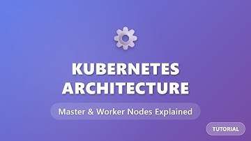 Kubernetes Architecture Explained: Master & Worker Nodes for Beginners