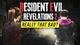 Resident Evil Revelations 2 Was It Really That Bad?