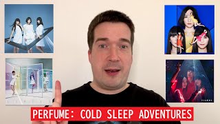 Perfume: Cold Sleep Adventures - Episode 0. My Deep Dive Begins パフューム コールドスリープ 深堀り