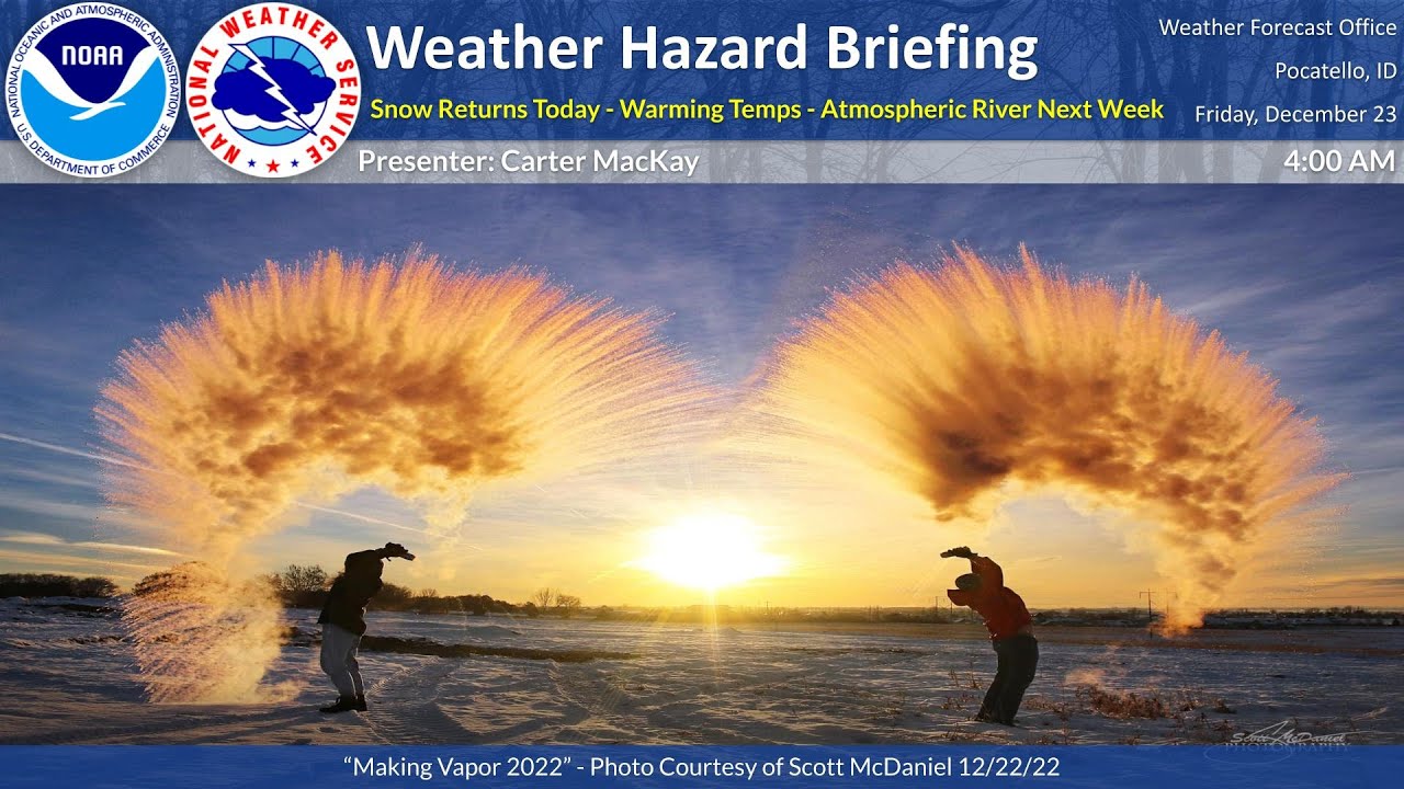 12/23/22 Hazard Briefing - Snow Returns Today - Warming Temps ...