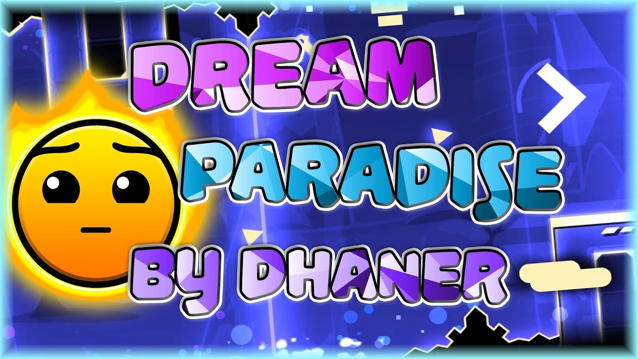Dream Paradise (By DHaner) | Geometry Dash 2.11