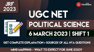 How to Prepare for JRF JUNE 2023? UGC-NET POL SCIENCE 6 MARCH 2023 (SHIFT-1) GET SOURCES + ANALYSIS