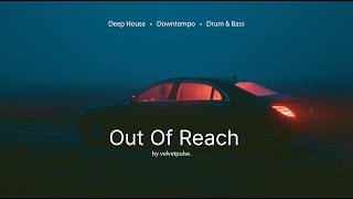 Full Melodic Deep House | Out Of Reach | Sleepless Playlist | VelvetPulse Vol.09 Track 04 Update