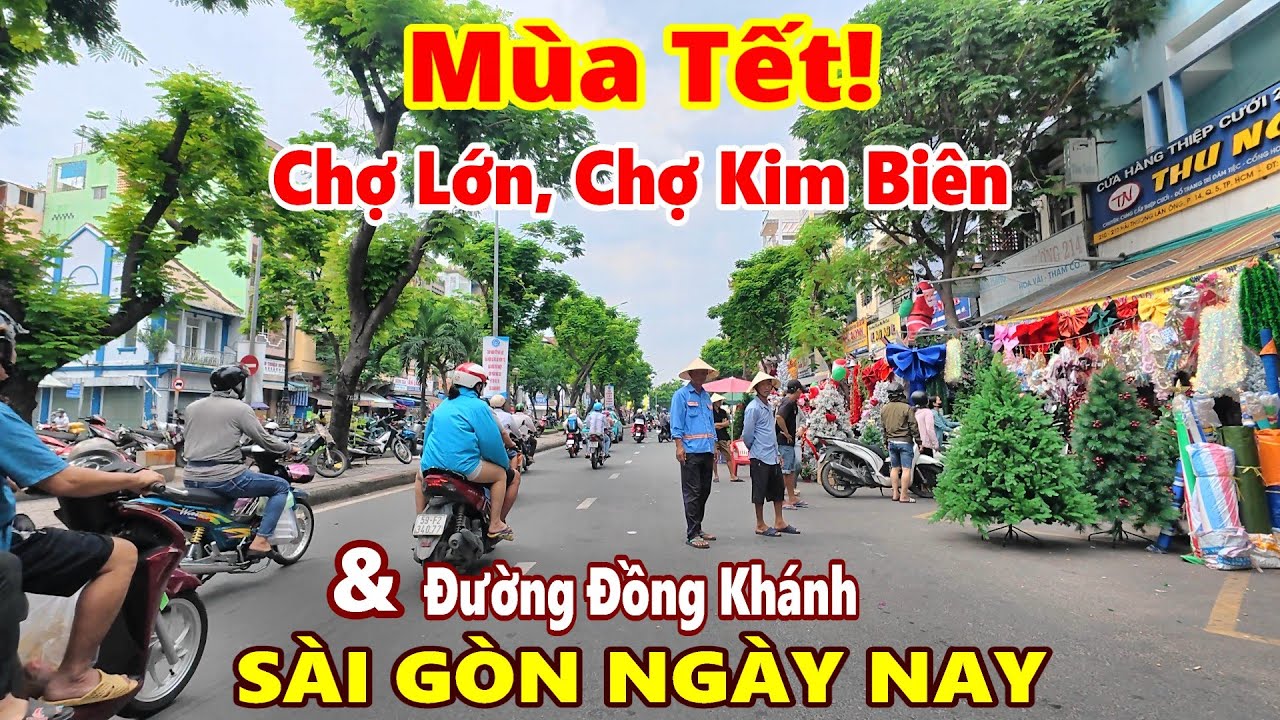 MÙA TẾT! Chợ Lớn Chợ Kim Biên Quận 5 Sài Gòn