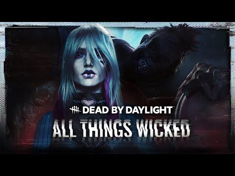 Dead by Daylight | All Things Wicked | Offizieller Trailer