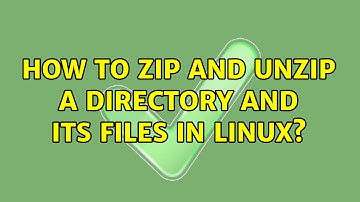 Ubuntu: How to Zip and Unzip a directory and its files in Linux?